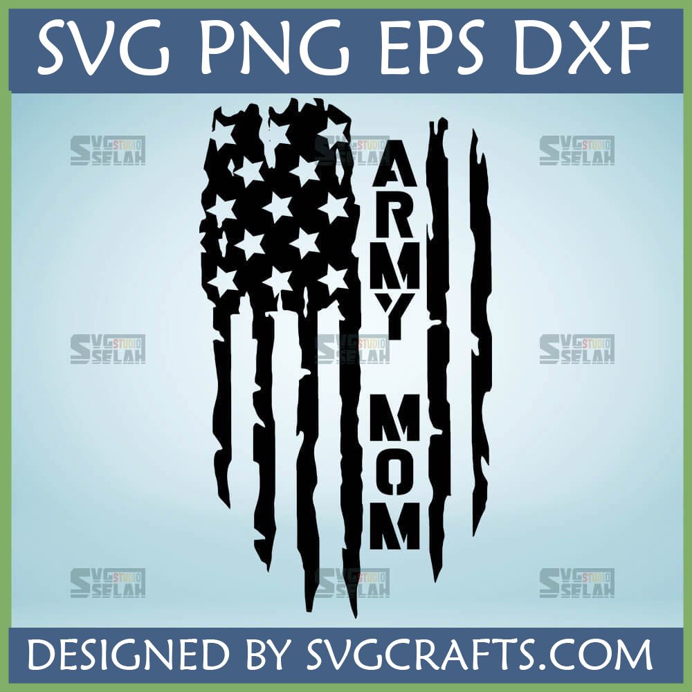 Army Mom Distressed Flag SVG PNG DXF EPS for Cricut and Silhouette