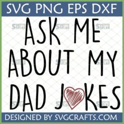 Ask Me About My Dad Jokes SVG digital design for Cricut and Silhouette