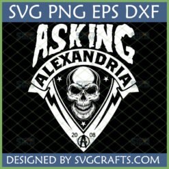 Asking Alexandria SVG logo with skull emblem and 2008 formation date for Cricut projects