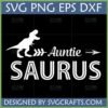 Auntie Saurus SVG design with a T-Rex silhouette and script/block lettering, ideal for Cricut and funny aunt gifts.