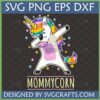 Mommycorn Dabbing Unicorn SVG PNG EPS DXF digital file for Cricut and sublimation