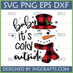 Cozy Buffalo Plaid Snowman SVG with 'Baby It's Cold Outside' text and snowflakes
