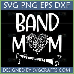 Band Mom SVG digital design with musical notes heart and clarinet for Cricut and Silhouette projects.
