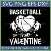 Basketball Is My Valentine SVG, PNG, EPS, DXF digital design with heart-shaped basketball and player silhouettes for Cricut and sublimation