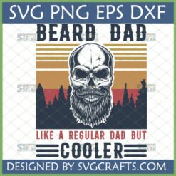 Beard Dad SVG design featuring a bearded skull, retro sunset, and pine trees, with text "Like a regular dad but cooler."
