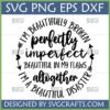 Beautifully Broken Perfectly Imperfect SVG design for self-love crafts