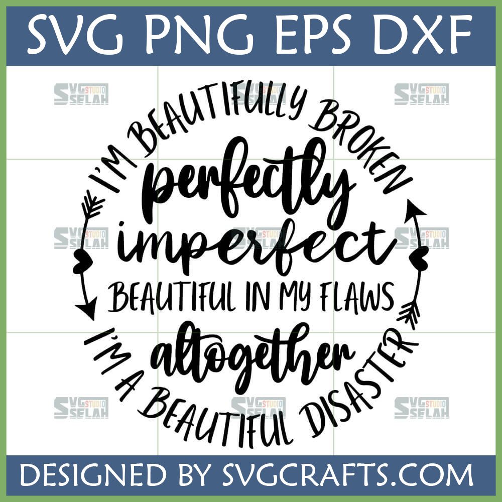 Beautifully Broken Perfectly Imperfect SVG design for self-love crafts