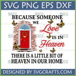 Because Someone We Love Is In Heaven SVG design with red door and butterflies