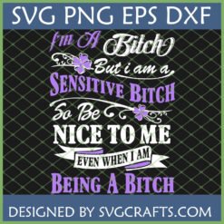 Sensitive Bitch SVG design with purple and white text, floral accents, and file format labels.