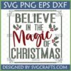 Believe in the Magic of Christmas SVG design with holly accents for holiday crafting
