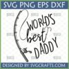 World's Best Daddy Fishing SVG with fishing rod and hooks