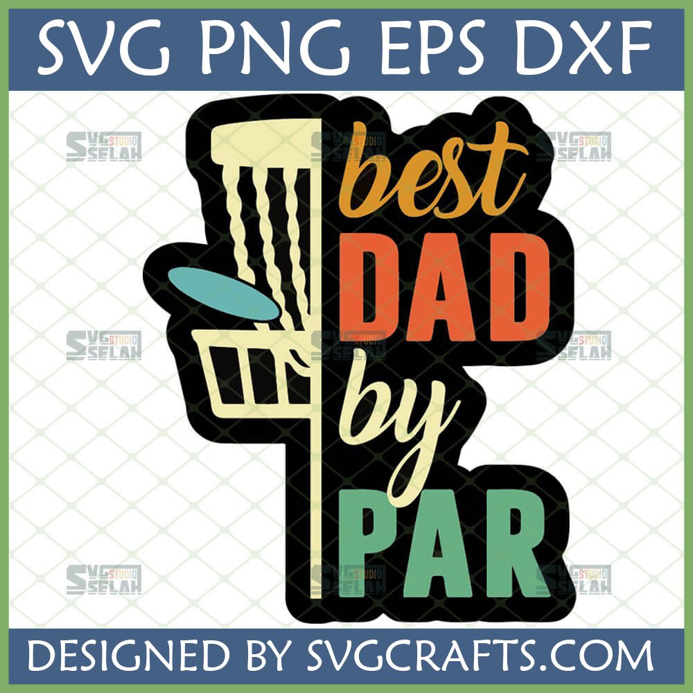 Best Dad By Par disc golf SVG design for Father's Day gifts