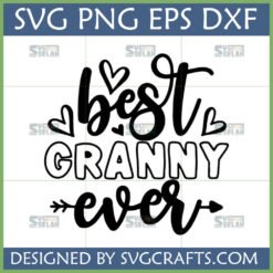 Best Granny Ever SVG design with hearts and arrows for Cricut and sublimation crafting