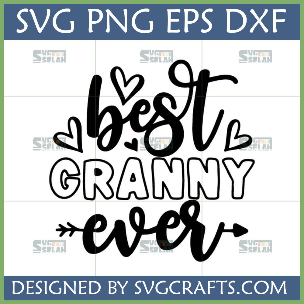 Best Granny Ever SVG design with hearts and arrows for Cricut and sublimation crafting