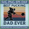 Best Pucking Dad Ever SVG design with retro hockey player silhouette for Cricut