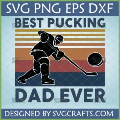 Best Pucking Dad Ever SVG design with retro hockey player silhouette for Cricut