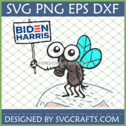 Cartoon fly holding a Biden Harris sign SVG for political humor crafts