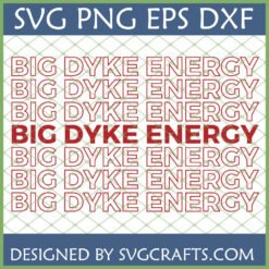 Big Dyke Energy SVG PNG EPS DXF files for Cricut and Silhouette, featuring bold red text on a green grid background, celebrating lesbian pride and queer power.