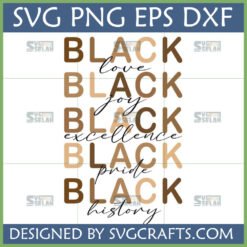Black Culture SVG Design with words Love Joy Excellence Pride History in melanin shades for Cricut and Sublimation