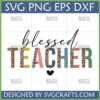 Blessed Teacher SVG design with leopard print and colorful letters, ideal for Cricut and sublimation