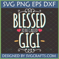 Blessed Gigi SVG PNG DXF EPS digital design for Cricut and sublimation