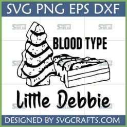 Funny Little Debbie Blood Type SVG with Christmas Tree Cake and rectangular snack cake designs.