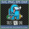 Among Us Imposter SVG with Bloody Knife and 'TRUST NO ONE' text by SVGCrafts