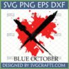 Blue October SVG design featuring a distressed black X over a red blood splash, with text 'BLUE OCTOBER' below. File formats SVG PNG EPS DXF are mentioned.