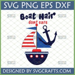 Boat Hair Don't Care SVG with sailboat and anchor for Cricut projects