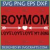 Distressed Boy Mom SVG with 'Love Love Love My Sons' text and heart arrow graphic for Cricut and Silhouette