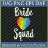 LGBTQ Bride Squad SVG with distressed rainbow heart for bachelorette party