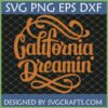 California Dreamin' SVG design for Cricut and Silhouette