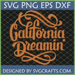 California Dreamin' SVG design for Cricut and Silhouette