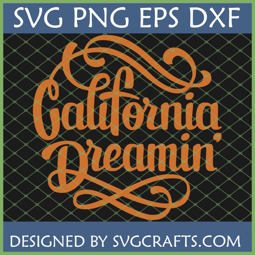 California Dreamin' SVG design for Cricut and Silhouette