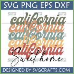 Retro California Sweet Home SVG design with stacked wavy text in vintage colors for Cricut and sublimation.
