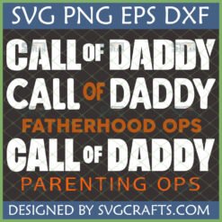 Call of Daddy SVG PNG EPS DXF file for funny gamer dad shirt and Fatherhood Ops design.