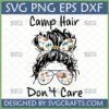 Camp Hair Don't Care Messy Bun SVG for Cricut and Sublimation