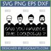 Funny Lockdown SVG design with four minimalist men and 'Can You Handle The Lockdown?' text for Cricut projects.