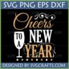 Cheers to a New Year SVG PNG EPS DXF digital design for Cricut and sublimation crafts, featuring a script 'Cheers' and bold 'NEW YEAR' with a wine glass.