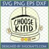 Choose Kind Astronaut SVG PNG DXF EPS digital file for Cricut Silhouette crafting