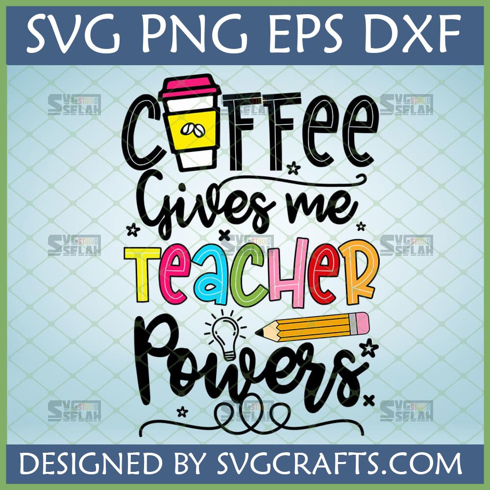 Funny Teacher Coffee SVG design with coffee cup, lightbulb, and pencil for teacher appreciation gifts