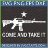 Come and Take It AR-15 SVG design with a star, ideal for Second Amendment patriots.