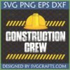 Construction Crew SVG design with yellow hard hat and hazard stripes, perfect for T-shirts and gifts.