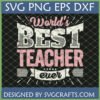 Distressed World's Best Teacher Ever SVG PNG DXF EPS design file by SVGCrafts