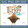 Funny Coolest Turkey In Town SVG design with a cartoon turkey and autumn feather