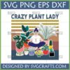 Crazy Plant Lady SVG Design with a woman surrounded by houseplants for Cricut crafts