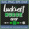 Luckiest Nurse Ever SVG PNG EPS DXF digital design with green shamrocks and clovers for St. Patrick's Day crafting by SVGCrafts.