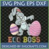 Funny Easter Bunny Dab SVG with Egg Boss Text and Colorful Easter Eggs
