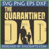 The Quarantined Dad SVG PNG EPS DXF file for Father's Day with masked father and child silhouettes