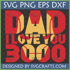 Dad I Love You 3000 SVG digital design in Iron Man colors for Fathers Day